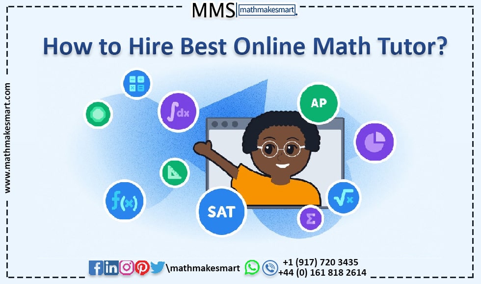 How to hire the best online math tutor for your kids?